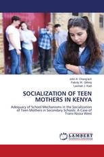 SOCIALIZATION OF TEEN MOTHERS IN KENYA