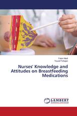 Nurses' Knowledge and Attitudes on Breastfeeding Medications