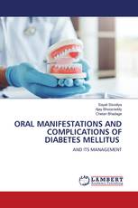 ORAL MANIFESTATIONS AND COMPLICATIONS OF DIABETES MELLITUS