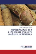 Market structure and performance of cassava marketers in Cameroon