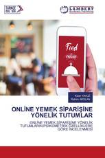 ONLİNE YEMEK SİPARİŞİNE YÖNELİK TUTUMLAR