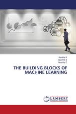 THE BUILDING BLOCKS OF MACHINE LEARNING