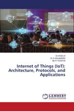 Internet of Things (IoT): Architecture, Protocols, and Applications