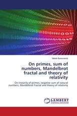 On primes, sum of numbers, Mandelbrot fractal and theory of relativity