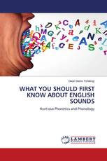 WHAT YOU SHOULD FIRST KNOW ABOUT ENGLISH SOUNDS