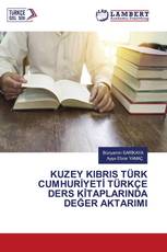 KUZEY KIBRIS TÜRK CUMHURİYETİ TÜRKÇE DERS KİTAPLARINDA DEĞER AKTARIMI