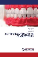 CENTRIC RELATION AND ITS CONTROVERSIES