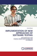 IMPLEMENTATION OF NEW APPROACHES OF SOFTWARE TESTING