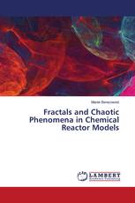 Fractals and Chaotic Phenomena in Chemical Reactor Models