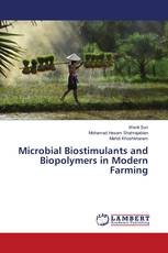 Microbial Biostimulants and Biopolymers in Modern Farming