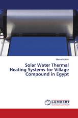 Solar Water Thermal Heating Systems for Village Compound in Egypt