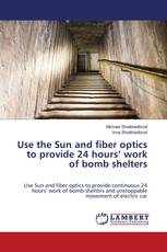 Use the Sun and fiber optics to provide 24 hours’ work of bomb shelters