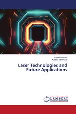 Laser Technologies and Future Applications