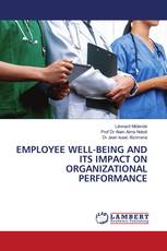 EMPLOYEE WELL-BEING AND ITS IMPACT ON ORGANIZATIONAL PERFORMANCE