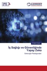 İş Sağlığı ve Güvenliğinde Yapay Zeka
