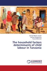 The household factors determinants of child labour in Tanzania