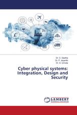 Cyber physical systems: Integration, Design and Security
