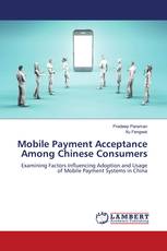 Mobile Payment Acceptance Among Chinese Consumers