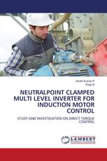 NEUTRALPOINT CLAMPED MULTI LEVEL INVERTER FOR INDUCTION MOTOR CONTROL