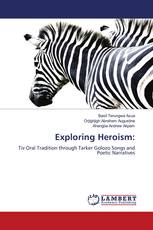 Exploring Heroism: