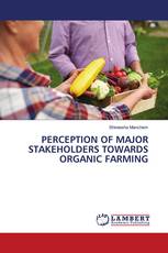 PERCEPTION OF MAJOR STAKEHOLDERS TOWARDS ORGANIC FARMING