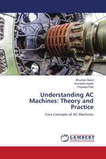 Understanding AC Machines: Theory and Practice