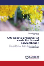 Anti-diabetic properties of cassia fistula seed polysaccharide