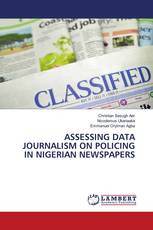 ASSESSING DATA JOURNALISM ON POLICING IN NIGERIAN NEWSPAPERS