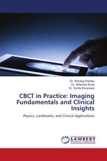 CBCT in Practice: Imaging Fundamentals and Clinical Insights