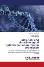 Molecular and biotechnological optimization of avermectin production