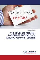 THE LEVEL OF ENGLISH LANGUAGE PROFICIENCY AMONG PLMUN STUDENTS