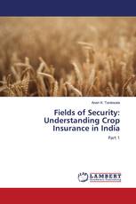 Fields of Security: Understanding Crop Insurance in India