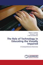 The Role of Technology in Educating the Visually Impaired