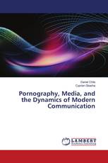 Pornography, Media, and the Dynamics of Modern Communication
