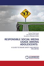 RESPONSIBLE SOCIAL MEDIA USAGE AMONG ADOLESCENTS: