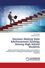 Decision Making Style &Achievement Zoology Among High School Students