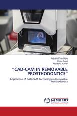 “CAD-CAM IN REMOVABLE PROSTHODONTICS”