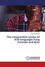 The comparative syntax of A70 languages Fang Ewondo and Bulu