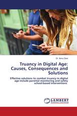 Truancy in Digital Age: Causes, Consequences and Solutions