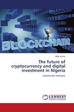 The future of cryptocurrency and digital investment in Nigeria