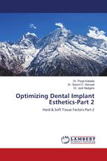 Optimizing Dental Implant Esthetics-Part 2