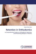 Retention in Orthodontics