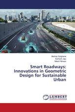 Smart Roadways: Innovations in Geometric Design for Sustainable Urban
