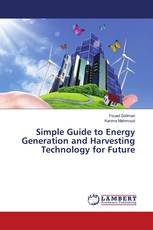 Simple Guide to Energy Generation and Harvesting Technology for Future