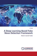 A Deep Learning Based Fake News Detection Framework