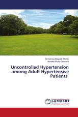 Uncontrolled Hypertension among Adult Hypertensive Patients