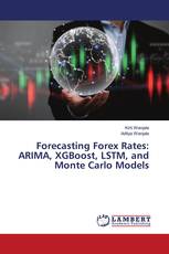 Forecasting Forex Rates: ARIMA, XGBoost, LSTM, and Monte Carlo Models