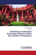 Unlocking Cambodia's Economic Potential After the COVID-19 Pandemic