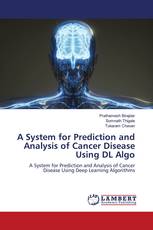 A System for Prediction and Analysis of Cancer Disease Using DL Algo