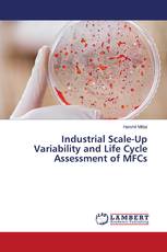 Industrial Scale-Up Variability and Life Cycle Assessment of MFCs